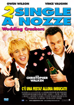 2 Single a nozze - Wedding crashers