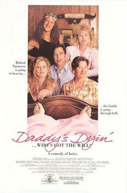Locandina di Daddy's Dyin': Who's Got the Will?