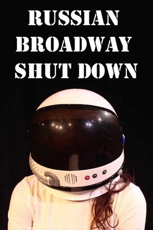 Locandina di Russian Broadway Shut Down
