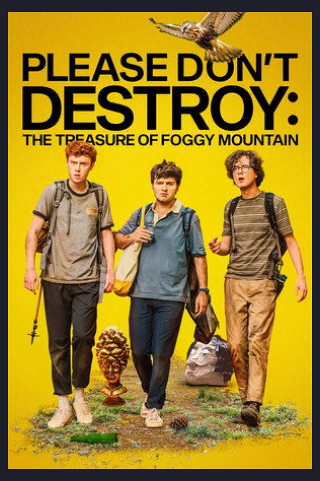 Locandina di Please Don't Destroy: The Treasure of Foggy Mountain
