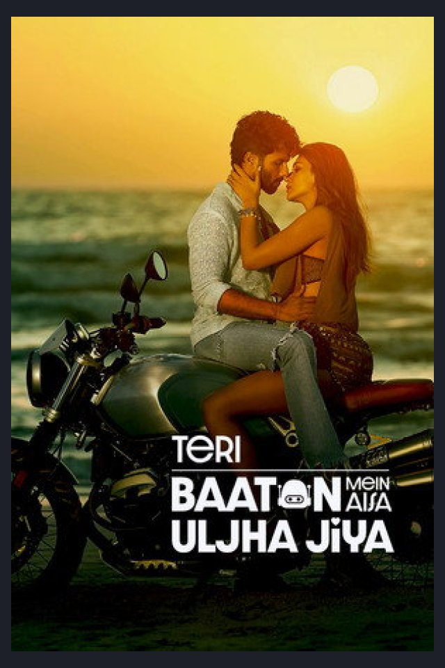 Locandina di Teri Baaton Mein Aisa Uljha Jiya