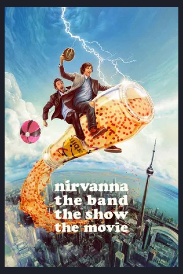 Locandina di Nirvanna the Band the Show the Movie