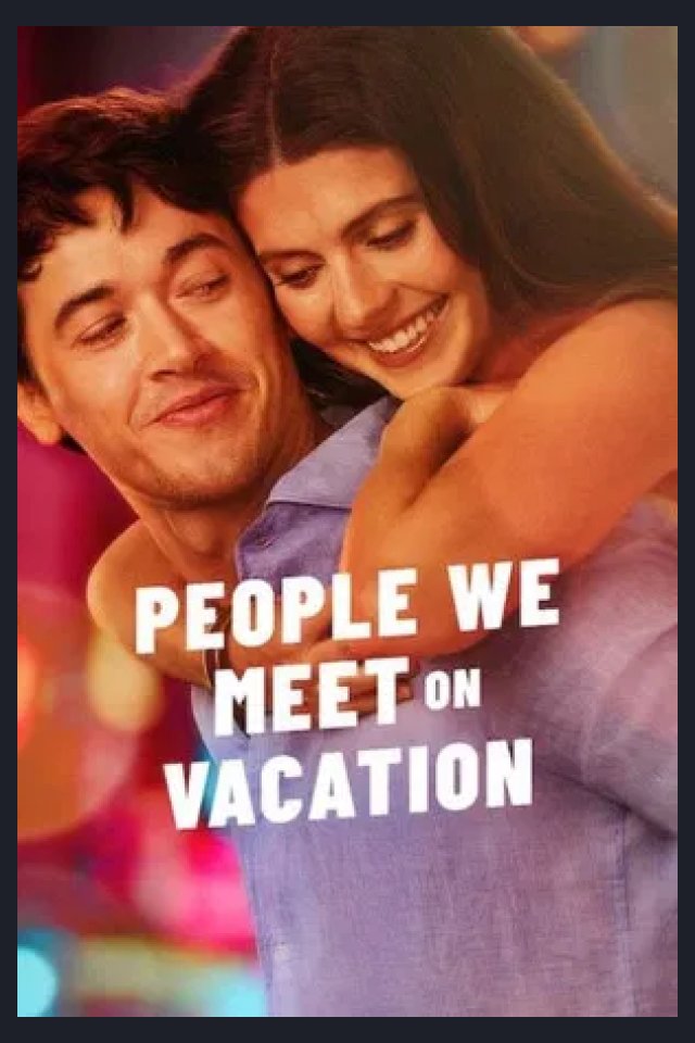 Locandina di People We Meet on Vacation - Un amore in vacanza