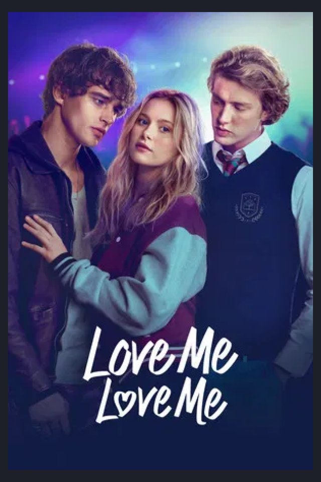 Locandina di Love Me Love Me