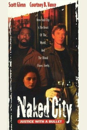 Locandina di Naked City: Justice with a Bullet