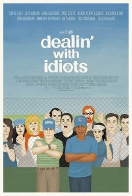 Locandina di Dealin' with Idiots