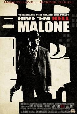 Locandina di Give 'Em Hell, Malone