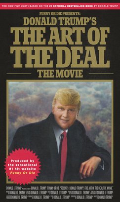 Locandina di Funny or Die presenta: L'arte di fare affari di Donald Trump - Il film