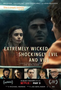 Locandina di Extremely Wicked, Shockingly Evil and Vile
