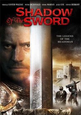Locandina di Shadow of the Sword - La leggenda del carnefice