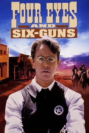 Locandina di Four Eyes and Six Guns
