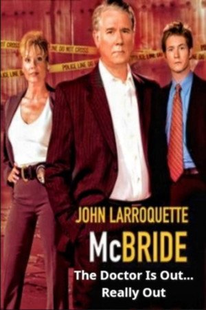 Locandina di McBride: The Doctor Is Out... Really Out