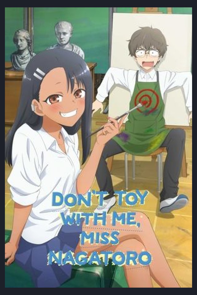 Locandina di Don't Toy With Me, Miss Nagatoro