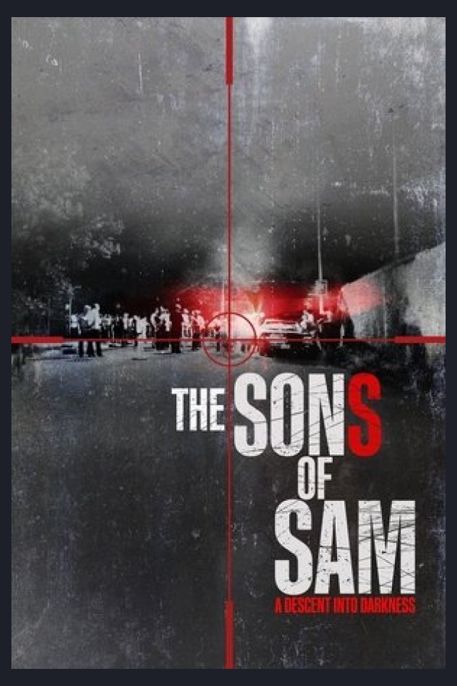 Locandina di The Sons of Sam: A Descent into Darkness