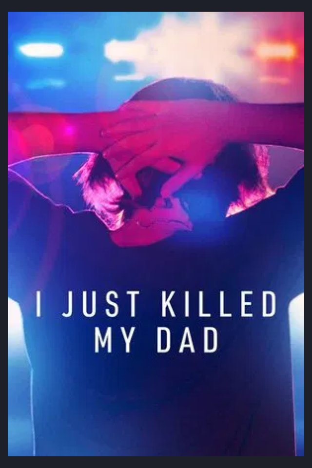 Locandina di I Just Killed My Dad