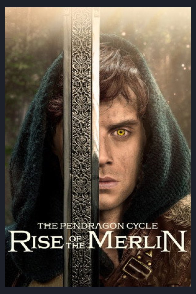 Locandina di The Pendragon Cycle: Rise of the Merlin