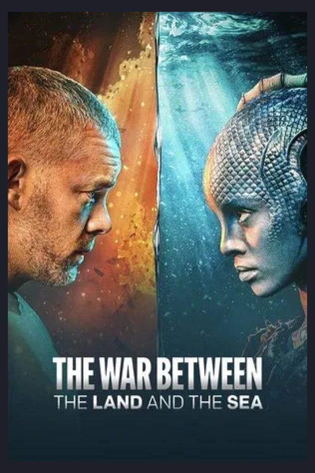 Locandina di The War Between the Land and the Sea