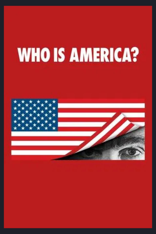 Locandina di Who Is America?