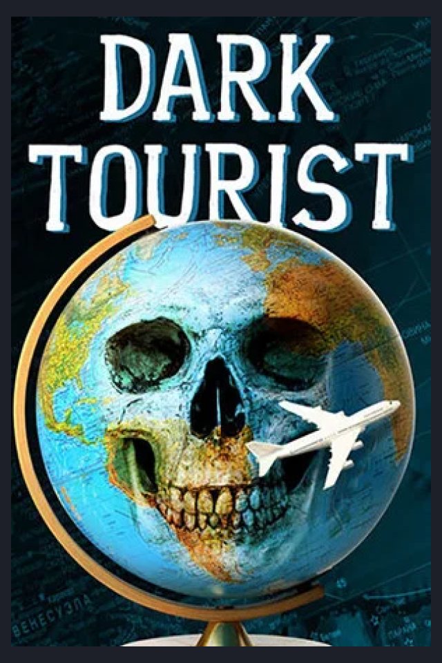 Locandina di Dark Tourist