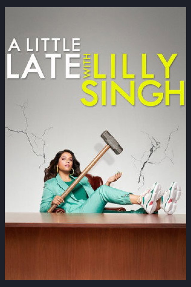 Locandina di A Little Late with Lilly Singh