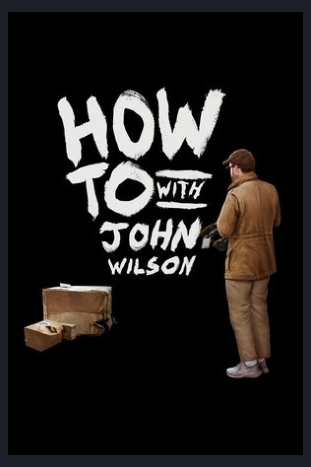 Locandina di How to with John Wilson