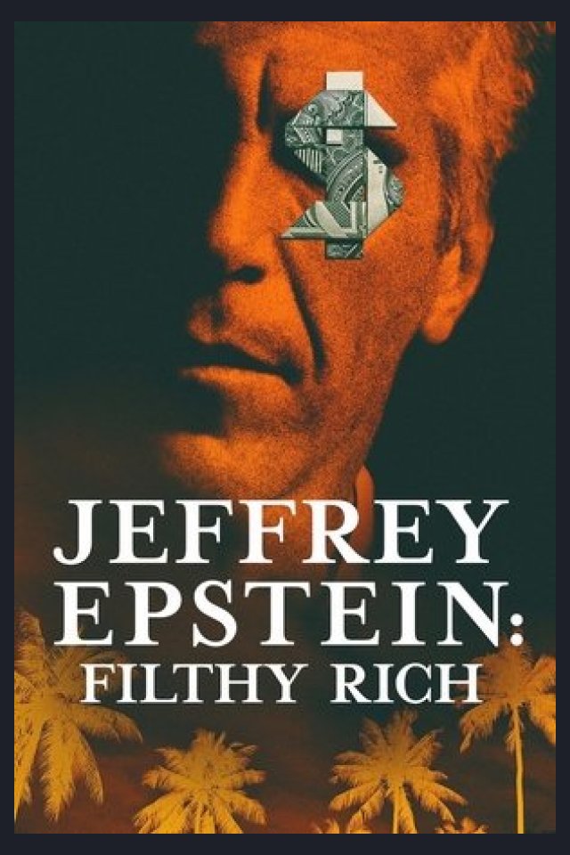 Locandina di Jeffrey Epstein: Filthy Rich
