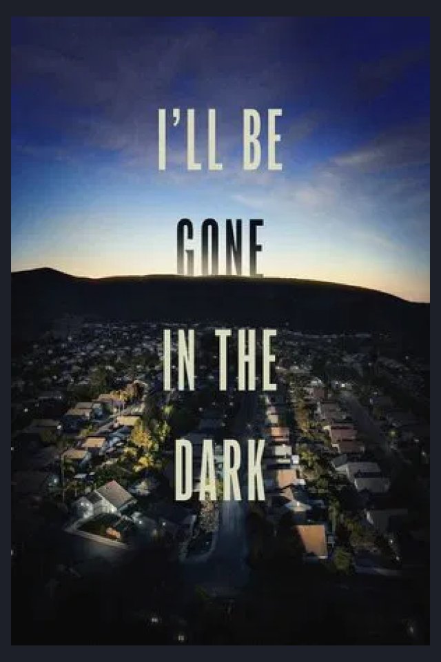 Locandina di I'll Be Gone in the Dark